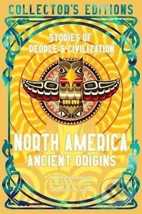 North America Ancient Origins - - - kniha z kategorie Humanitní a společenské vědy