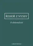 O dokonalosti - Řehoř z Nyssy