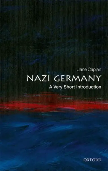 Nazi Germany - Jane  Caplan
