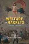 Welfare for Markets - Anton Jager, Daniel Zamora Vargas