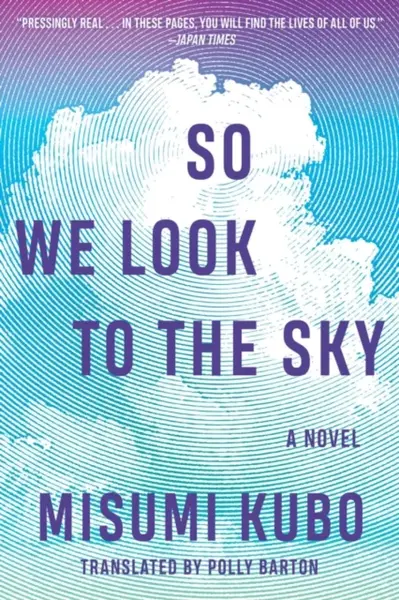 So We Look to the Sky - Misumi Kubo