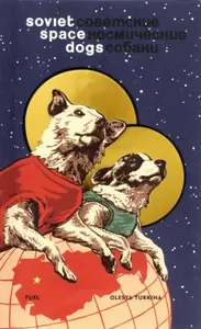 Soviet Space Dogs - FUEL, Marianne Van den Lemmer