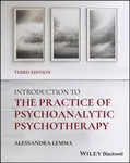 Introduction to the Practice of Psychoanalytic Psychotherapy - Alessandra  Lemma