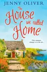 The House We Called Home - Jenny Oliver - kniha z kategorie Romantika