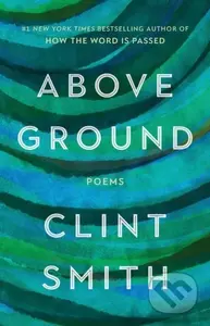 Above Ground - Clint Smith - kniha z kategorie Poezie
