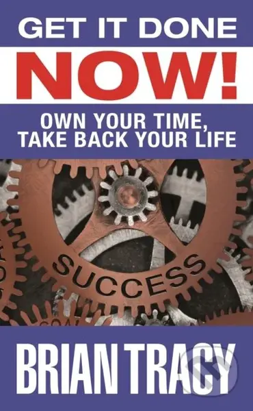 Get it Done Now! (Own Your Time, Take Back Your Life) - kniha z kategorie Zdraví a životní styl