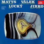 Různí interpreti – Matys: Symfonická předehra, Válek: La partenza della primavera, Lucký: Nénie, Jirko: Serenata giocosa