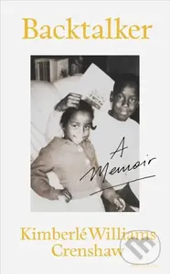 Backtalker (A Memoir) - Kimberle Williams Crenshaw