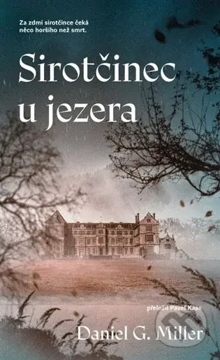 Sirotčinec u jezera - Daniel G. Miller