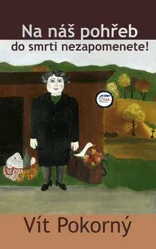 Na náš pohřeb do smrti nezapomenete! (poškozená) - Vít Pokorný, Gabriela Osvaldová