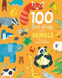 100 First Words Exploring Animals (Cased) - Sweet Cherry Publishing