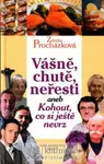 Vášně, chutě, neřesti aneb Kohout, co si ještě nevrz (poškozená) - Zdenka Procházková
