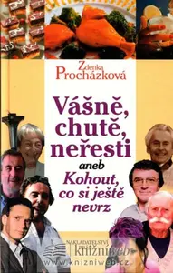 Vášně, chutě, neřesti aneb Kohout, co si ještě nevrz (poškozená) - Zdenka Procházková