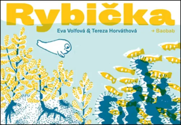 Rybička - Eva Volfová, Tereza Horváthová