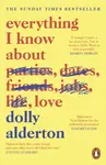 Everything I Know About Love (poškozená) - Dolly Alderton