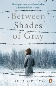Between Shades Of Gray - Ruta Sepetysová