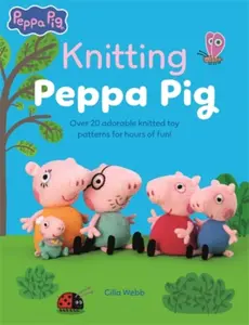 Knitting Peppa Pig - Cilla Webb