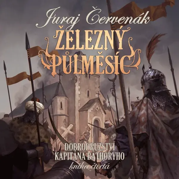 Železný půlměsíc - Juraj Červenák - audiokniha
