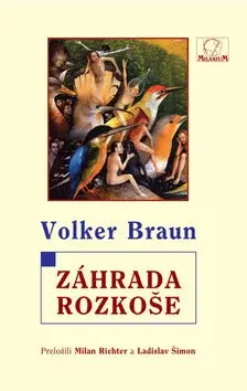 Záhrada rozkoše (poškozená) - Volker Braun