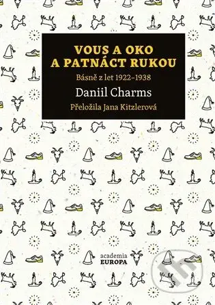 Vous a oko a patnáct rukou - Daniil Charms