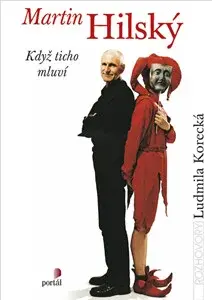 Hilský Martin (poškozená) - Martin Hilský, Ludmila Korecká