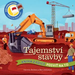 Posviť na to - Tajemství stavby  Carron Brown, Bee Johnson - Carron Brown, Bee Johnson
