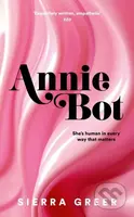 Annie Bot - Sierra Greer - kniha z kategorie Společenská beletrie