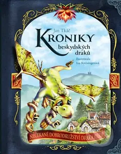 Kroniky beskydských draků (Nečekané dobrodružství draka Ilíka) - kniha z kategorie Pohádky