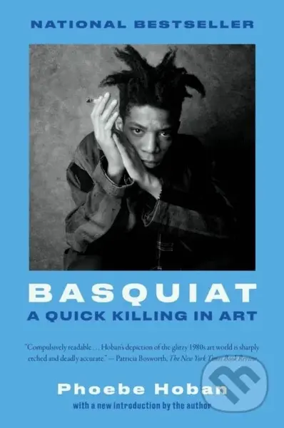 Basquiat (A Quick Killing in Art) - Phoebe Hoban - kniha z kategorie Humanitní a společenské vědy