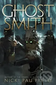 Ghostsmith (The thrilling sequel to the epic Sunday Times bestselling fantasy Bonesmith)