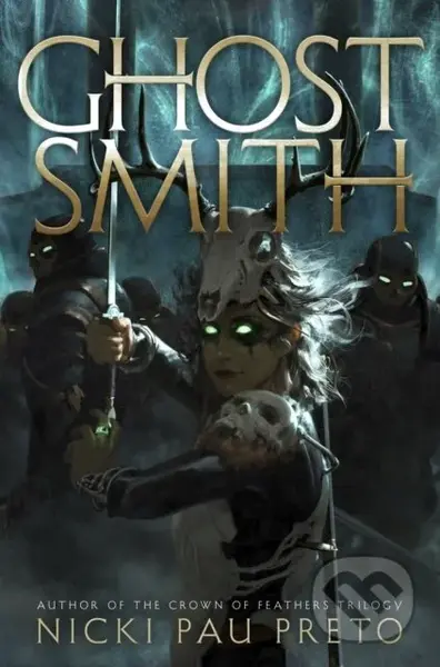 Ghostsmith (The thrilling sequel to the epic Sunday Times bestselling fantasy Bonesmith)