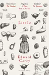 Little - Edward Carey