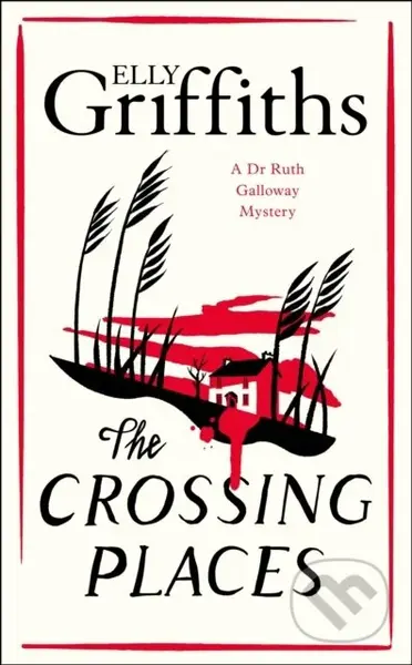 The Crossing Places (First in this beloved series - start the journey here) - kniha z kategorie Detektivky, thrillery a horory