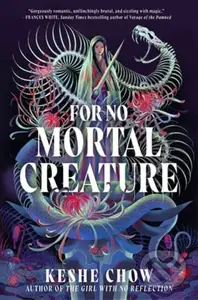 For No Mortal Creature - Keshe Chow - kniha z kategorie Pro děti