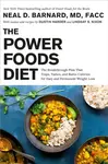The Power Foods Diet - Dustin Harder, Neal D., MD Barnard, Lindsay S. Nixon