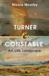 Turner and Constable - Nicola Moorby