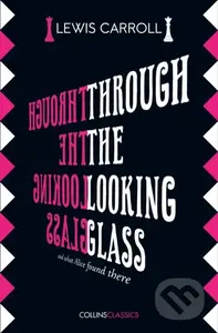 Through The Looking Glass - Lewis Carroll - kniha z kategorie Pro děti