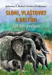 Sloni, vlaštovky a delfíni - Johannes Brakel, Gerbert Grohmann