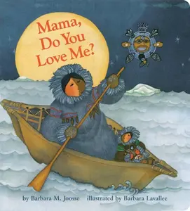 Mama Do You Love Me? - Barbara M. Joosse