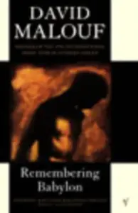 Remembering Babylon - David Malouf