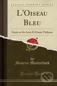 Loiseau Bleu - Maurice Maeterlinck - kniha z kategorie Drama a divadelní hry