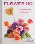 Flowering (Easygoing Floral Design for Surprising Contemporary Arrangements) - kniha z kategorie Dům, byt a zahrada
