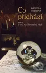 Co přichází aneb Cesta na Kouzelný vrch - Daniela Hodrová