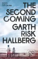The Second Coming - Garth Risk Hallberg - kniha z kategorie Společenská beletrie