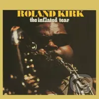 Roland Kirk:  The Inflated Tear - Roland Kirk