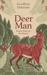 Deer Man (Seven Years in the Forest) - Geoffroy Delorme - kniha z kategorie Zdraví a životní styl