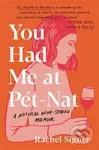 You Had Me at Pet-Nat (A Natural Wine-Soaked Memoir) - kniha z kategorie Zdraví a životní styl