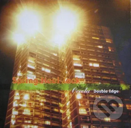 Spring Heel Jack: Oceola/Double Edge - Spring Heel Jack