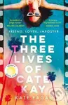 Three Lives of Cate Kay - Kate Fagan