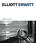 Elliott Erwitt: Catalogo / Catalogue - Dario Cimorelli, Alessandra Olivari